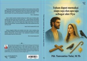 Tuhan Dapat Memakai Siapa Saja dan Apa Saja sebagai Alat-Nya